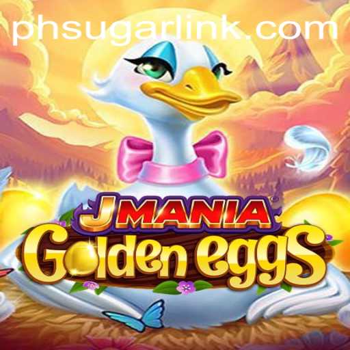 Discover the Thrills of JManiaGoldenEggs: A Unique Gaming Experience